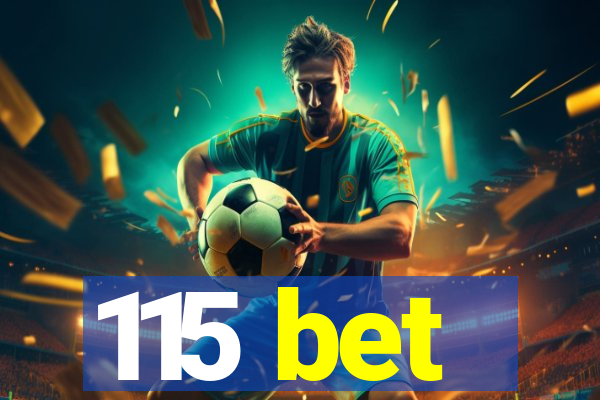 115 bet